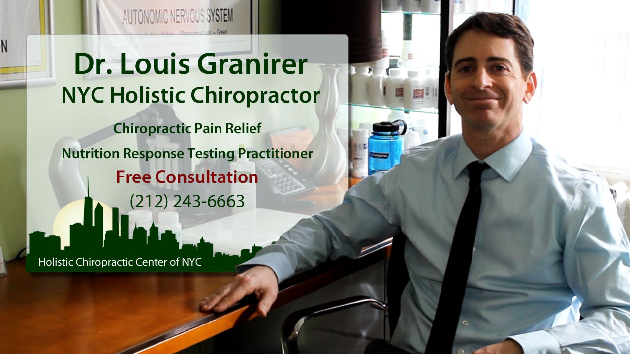 Holistic Chiropractic Center - Dr, Louis Granirer, NYC Chiropractor