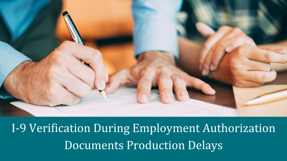Form I-9 Verification During Employment Authorization ...