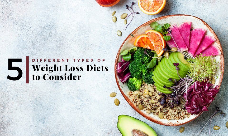 5 Different Types of Weight Loss Diets to Consider