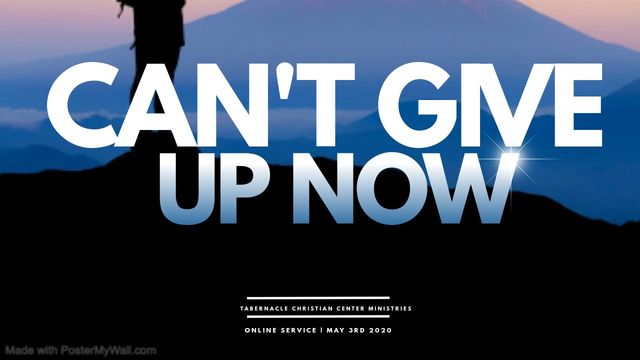 Can T Give Up Now But right here, right now, we can remember how passionate we felt when we began this journey. can t give up now