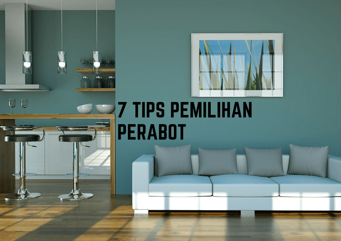 7 TIPS PEMILIHAN PERABOT 