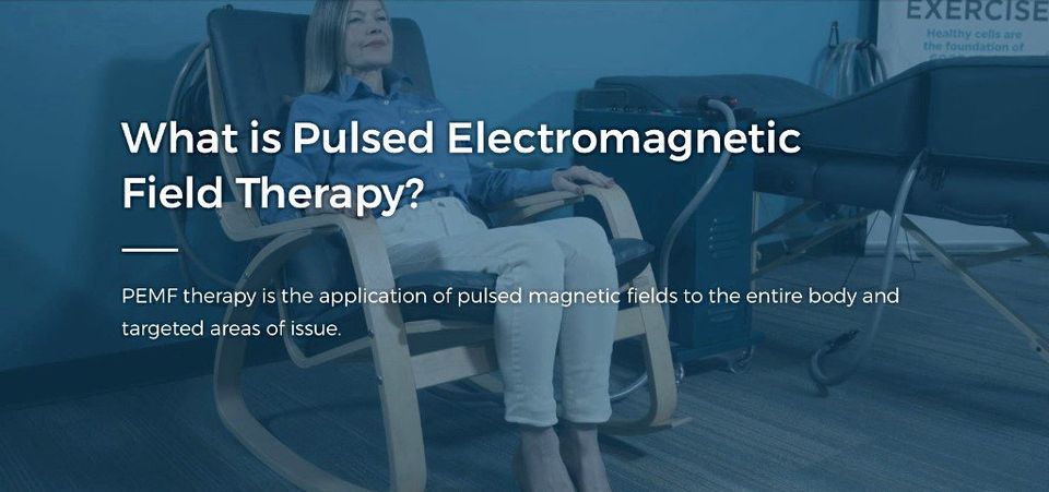 PULSED ELECTRONICMAGNETIC FIELD THERAPY