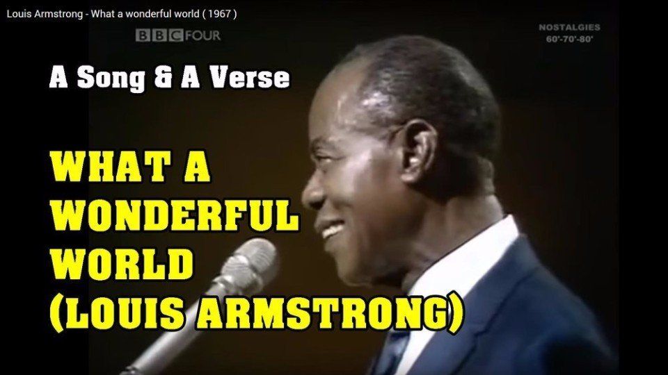 Армстронг wonderful world перевод. Луи Армстронг what a wonderful World. Луи Армстронг вандефул лайф. Louis Armstrong - what a wonderful World (1967). Wonderful World Louis Armstrong фото.