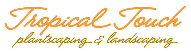 tropical touch plantscaping & landscaping